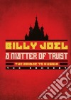 (Music Dvd) Billy Joel - A Matter Of Trust: The Bridge To Russia cd
