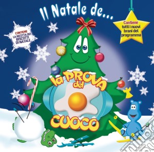Natale De La Prova Del Cuoco (Il) / Various cd musicale di Artisti Vari