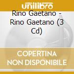 Rino Gaetano - Rino Gaetano (3 Cd) cd