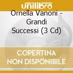 Ornella Vanoni - Grandi Successi (3 Cd) cd
