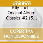 Billy Joel - Original Album Classics #2 (5 Cd) cd
