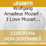 Wolfgang Amadeus Mozart - I Love Mozart (3 Cd) cd