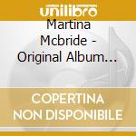 Martina Mcbride - Original Album Classics (5 Cd) cd