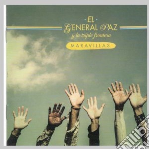 El General Paz & La Triple Frontera - Maravillas cd musicale di El General Paz