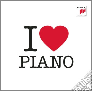 I Love Piano cd musicale di Artisti Vari