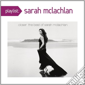 Sarah Mclachlan - Playlist cd musicale di Sarah Mclachlan