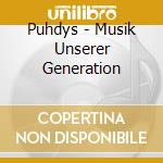 Puhdys - Musik Unserer Generation cd