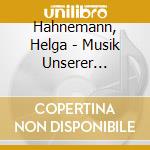 Hahnemann, Helga - Musik Unserer Generation- cd musicale di Hahnemann, Helga