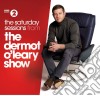 Dermot O'Leary Show - Saturday Sessions 2014 (2 Cd) cd