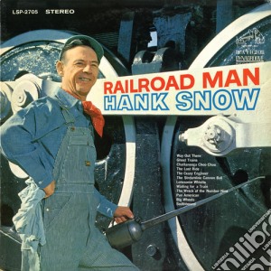 Hank Snow - Railroad Man cd musicale di Hank Snow