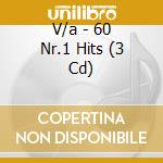 V/a - 60 Nr.1 Hits (3 Cd) cd musicale di V/a