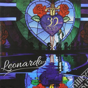 Leonardo - 30 Anos cd musicale di Leonardo