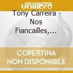 Tony Carreira - Nos Fiancailles, France cd