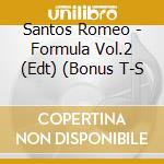 Santos Romeo - Formula Vol.2 (Edt) (Bonus T-S cd
