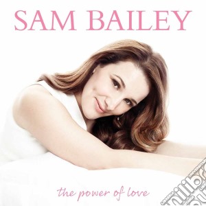 Sam Bailey - The Power Of Love cd musicale di Sam Bailey