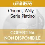 Chirino, Willy - Serie Platino cd