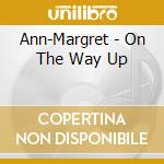 Ann-Margret - On The Way Up cd