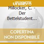 Millocker, C. - Der Bettelstudent -excerp cd musicale di Millocker, C.