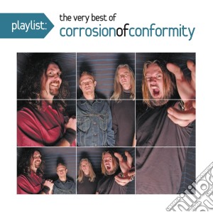 Corrosion Of Conformity - Playlist: Very Best Of cd musicale di Corrosion Of Conformity