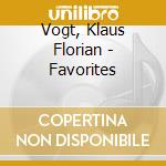Vogt, Klaus Florian - Favorites cd