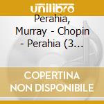 Perahia, Murray - Chopin - Perahia (3 Cd) cd