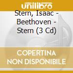 Stern, Isaac - Beethoven - Stern (3 Cd) cd musicale di Stern, Isaac
