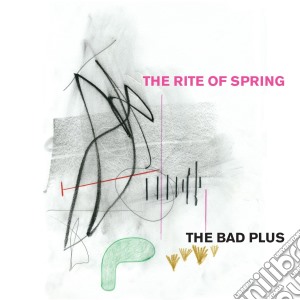Bad Plus (The) - The Rite Of Spring cd musicale di The Bad plus