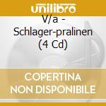 V/a - Schlager-pralinen (4 Cd) cd