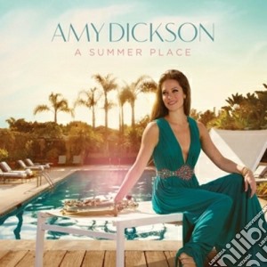 Amy Dickson - A Summer Place cd musicale di Amy Dickson