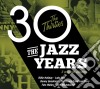 Jazz Years (The) - The Thirties (3 Cd) cd