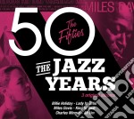 Jazz Years (The) - The Fifties (3 Cd)