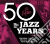 Jazz Years (The) - The Fifties (3 Cd) cd