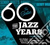 Jazz Years (The) - The Sixties (3 Cd) cd