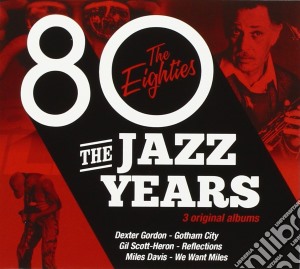 Jazz Years (The) - The Eighties (3 Cd) cd musicale di Artisti Vari