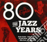 Jazz Years (The) - The Eighties (3 Cd) cd