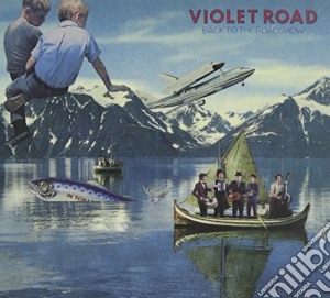 Violet Road - Back To The Roadshow cd musicale di Violet Road