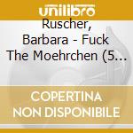 Ruscher, Barbara - Fuck The Moehrchen (5 Cd) cd