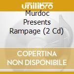 Murdoc Presents Rampage (2 Cd) cd musicale di V/a