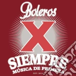 Boleros X Siempre / Various cd