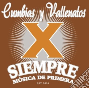 Cumbia Y Vallenatos X.. / Various cd musicale