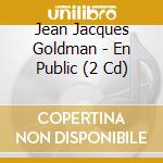 Jean Jacques Goldman - En Public (2 Cd) cd