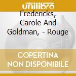 Fredericks, Carole And Goldman, - Rouge
