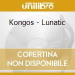 Kongos - Lunatic cd