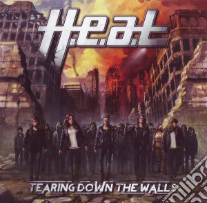 H.E.A.T. - Tearing Down The Walls cd musicale