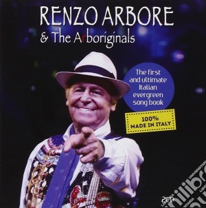 Renzo Arbore - Renzo Arbore & The Arboriginals (Deluxe Edition) (2 Cd) cd musicale di Renzo Arbore
