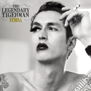 Legendary Tigerman, The - Femina cd musicale di Legendary Tigerman, The
