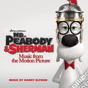 Danny Elfman - Mr. Peabody & Sherman / O.S.T. cd musicale di Colonna Sonora