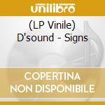 (LP Vinile) D'sound - Signs vinile