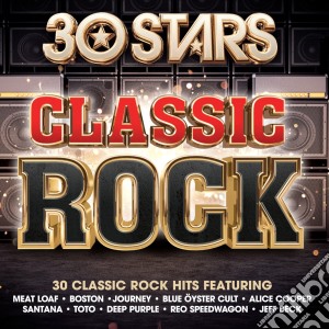 30 Stars: Classic Rock / Various (2 Cd) cd musicale di Artisti Vari