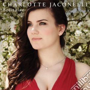 Charlotte Jaconelli - Solitaire cd musicale di Charlotte Jaconelli